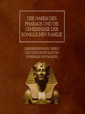 cover image of Der Harem des Pharaos und die Geheimnisse der königlichen Familie